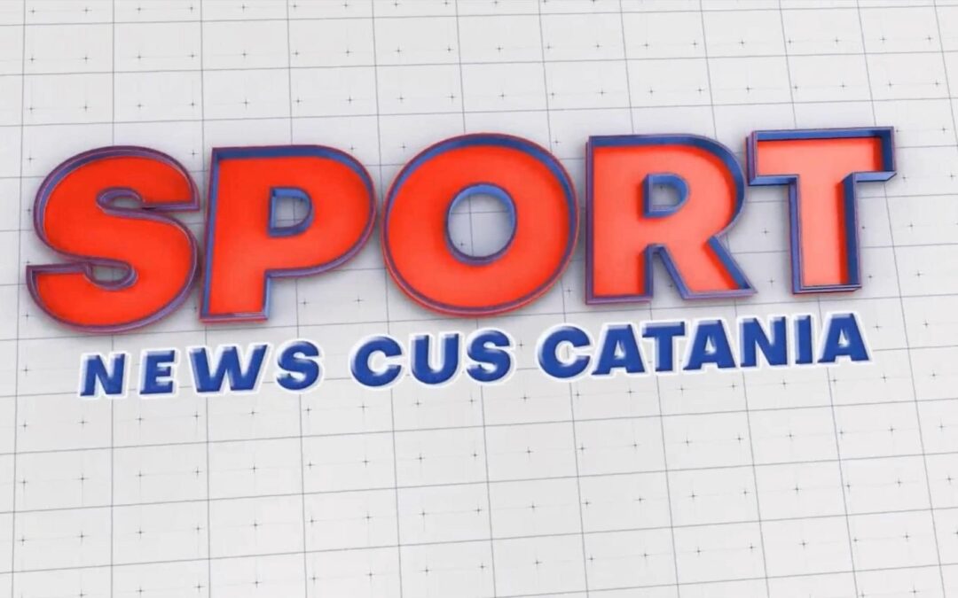 “Sport News Cus” il nuovo Tg del Cus Catania, su FB ogni mercoledì dalle 15